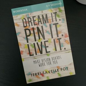 Dream it. Pin It. Live It. by Terri Savelle Foy, make vision boards work for you